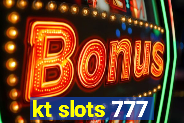 kt slots 777